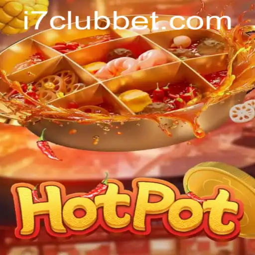 Discovering the Excitement of Hotpot: An Introduction to I7CLUB's New Game