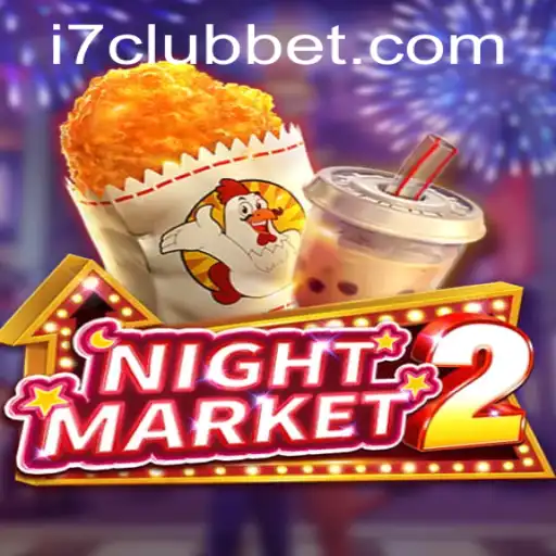 Navigating the Thrills of NightMarket2: A Deep Dive into the I7CLUB Experience
